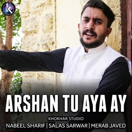 Arshan Tu Aya Ay (feat. Shaukat Shaki Bhatti)