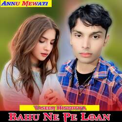 Bahu Ne Pe Loan