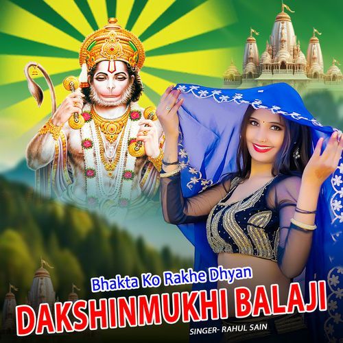 Bhakta Ko Rakhe Dhyan Dakshinmukhi Balaji