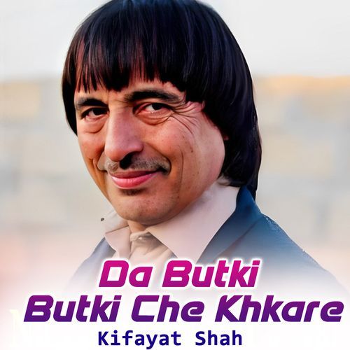 Da Butki Butki Che Khkare