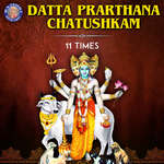 Datta Prarthana Chatushkam - 11 Times
