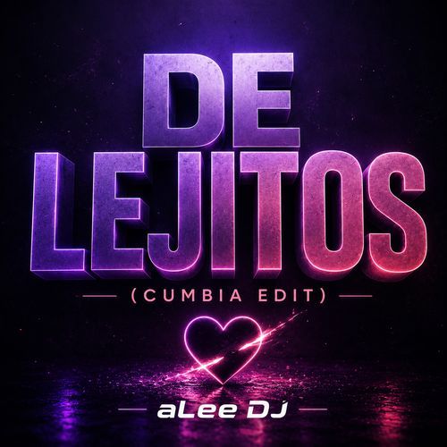 De Lejitos (Cumbia Edit)