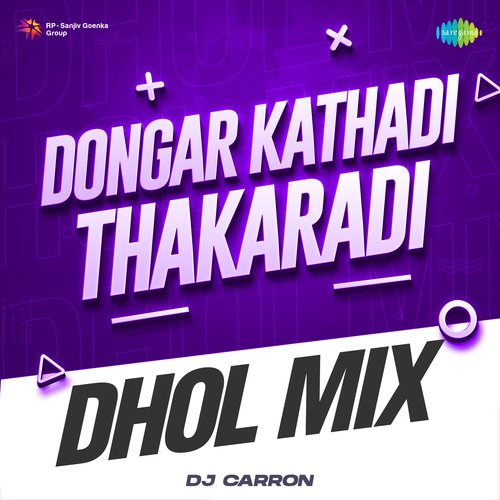Dongar Kathadi Thakaradi - Dhol Mix
