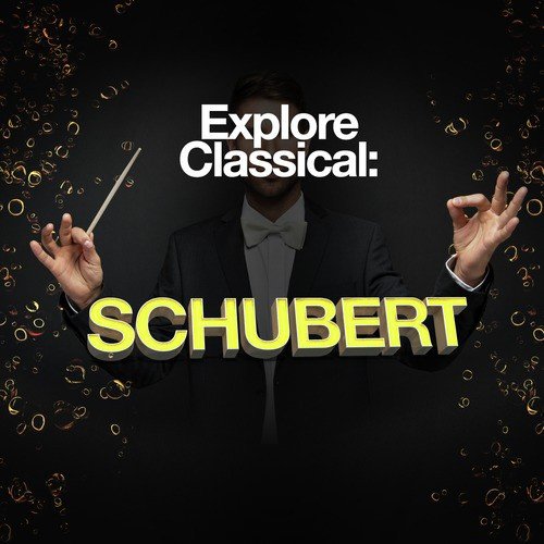 Explore Classical: Schubert