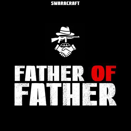 FATHER OF FATHER
