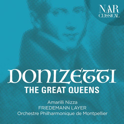 Gaetano Donizetti: The Great Queens_poster_image