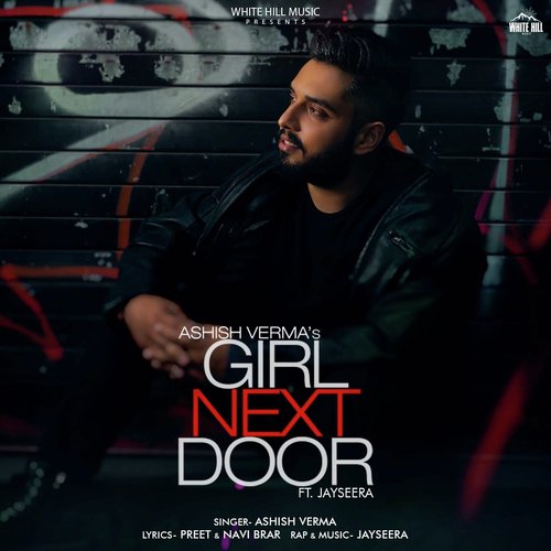 Listen To Girl Next Door Songs By Ashish Verma Download Girl