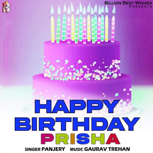 Happy Birthday Prisha Songs Download - Free Online Songs @ JioSaavn