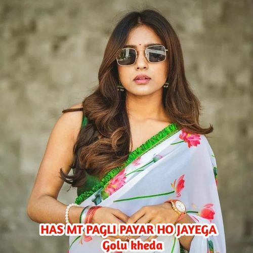 Has Mat Pagli Pyar Ho Jayega