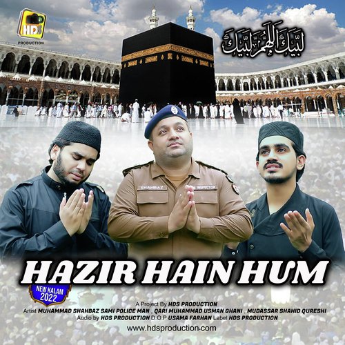 Hazir Hain Tere Darbar Me Ham & Zahe Muqadar 