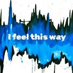 I Feel This Way artwork