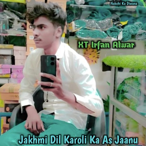 Jakhmi Dil Karoli Ka As Jaanu
