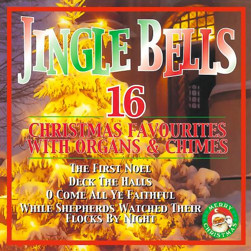 Jingle Bells - 16 Favourites with Organs and Chimes