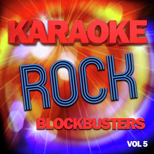 Karaoke Rock Blockbusters, Vol .5
