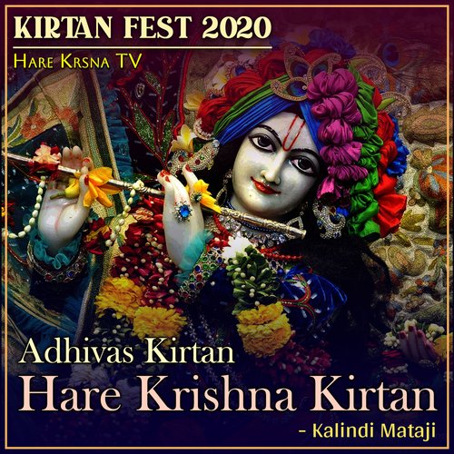 Kirtan Fest 2020 Adhivas Kirtan Hare Krishna Kirtan (Live)