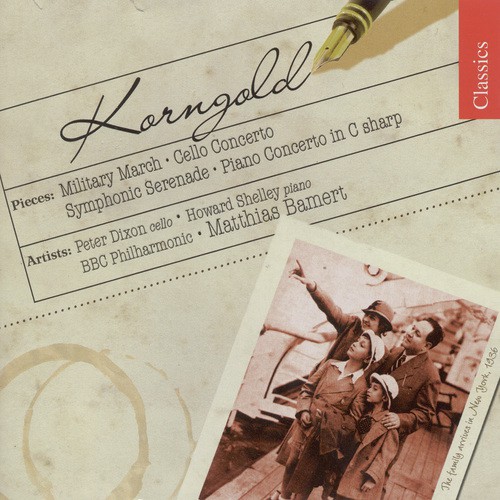 Korngold: Military March / Cello Concerto / Symphonic Serenade / Piano Concerto