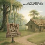 Leaving Louisiana in the Broad Daylight