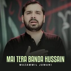 Mai Tera Banda Hussain