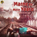 Marne Pe Mere Yaaro