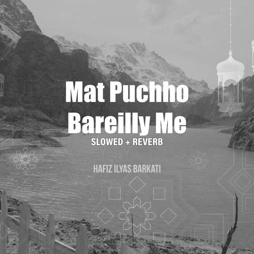 Mat Puchho Bareilly Me (Lofi-Mix)