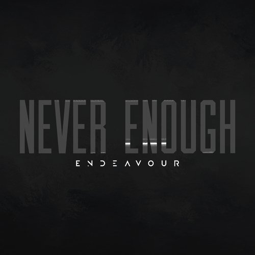 Never Enough