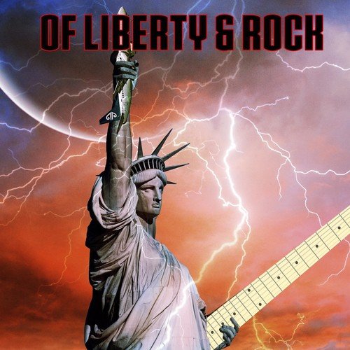 Of Liberty & Rock