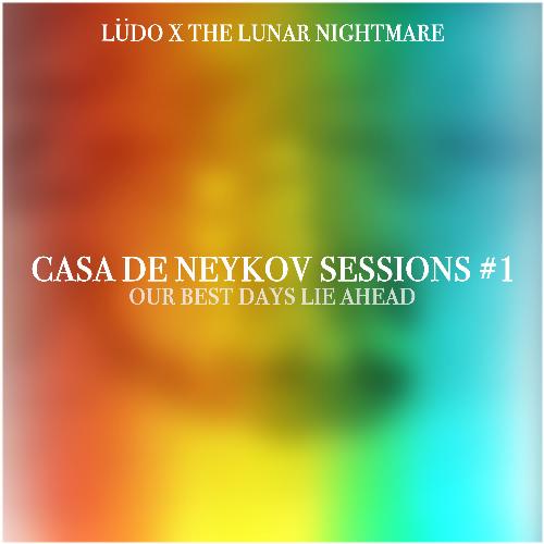 Our Best Days Lie Ahead (Casa de Neykov Sessions) [feat. The Lunar Nightmare]_poster_image