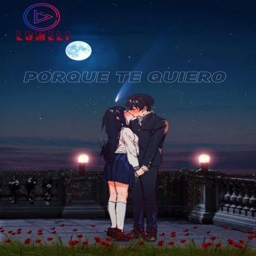 PORQUE TE QUIERO-LOMELI Y AMULEK (POP DANCE) cover art