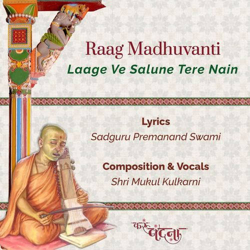 Raag Madhuvanti Laage Ve Salune Tere Nain