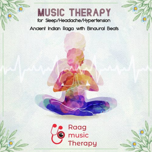 Raag Music Therapy - Music Therapy for Sleep/Headache/Hypertension_poster_image