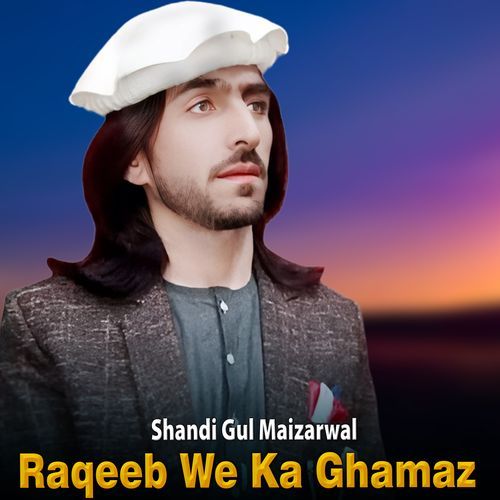 Raqeeb We Ka Ghamaz