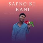 Sapno Ki Rani