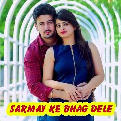 Sarmay Ke Bhaig Delrle-IAYKUiRdVAU