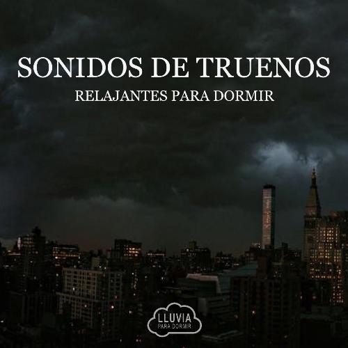 Sonidos de Truenos Relajantes para Dormir