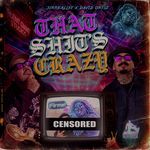 That Shit's Crazy