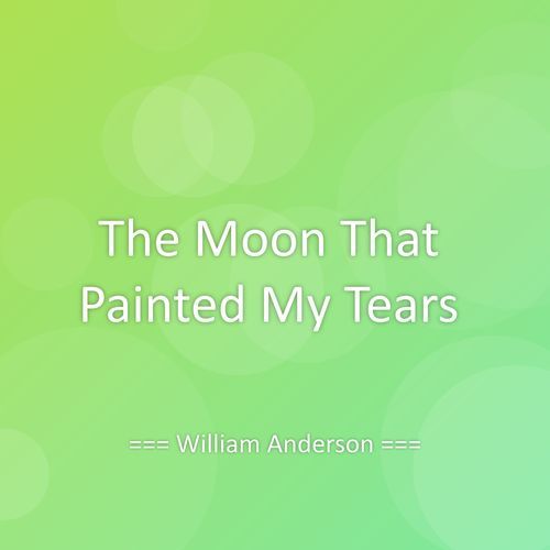The Moon That Painted My Tears
