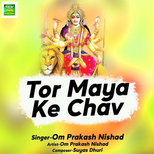 Tor Maya Ke Chav