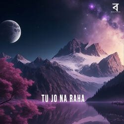 Tu Jo Na Raha-Iw4mRDtEAVw