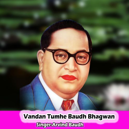 Vandan Tumhe Baudh Bhagwan