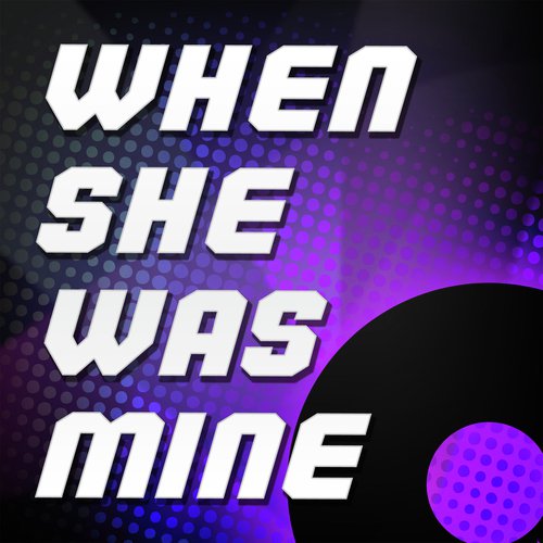 When She Was Mine (A Tribute to Lawson)