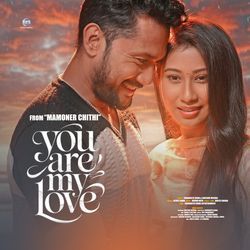 You are my love (From "Mamoner Chithi)