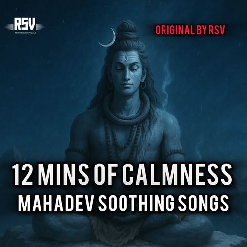 12 mins of Calmness Mahadev soothing songs