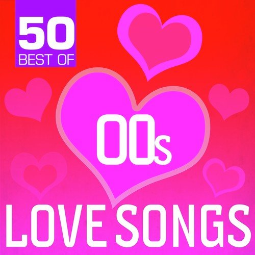 50 Best of 00s Love Songs