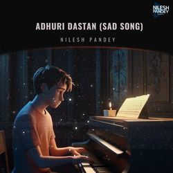 Adhuri Dastan (Sad Song)-AFo8VRVGAFA