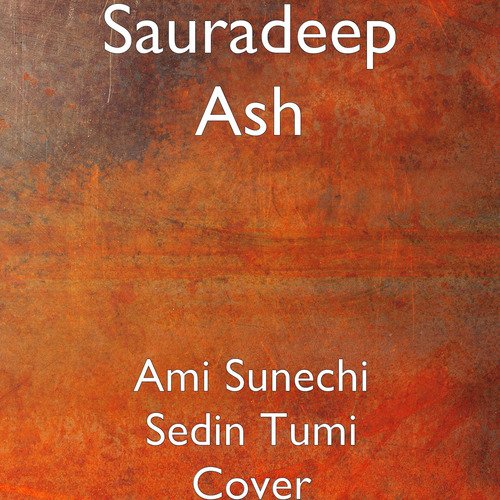 Ami Sunechi Sedin Tumi (Cover)_poster_image