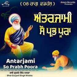 Antarjami So Prabh Poora (Raag Vadhans)-MwAeZS55Dwo