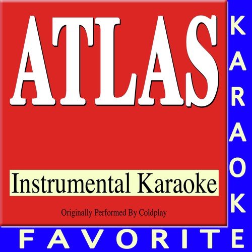 Atlas (Originally Performed by Coldplay) (Instrumental Karaoke)