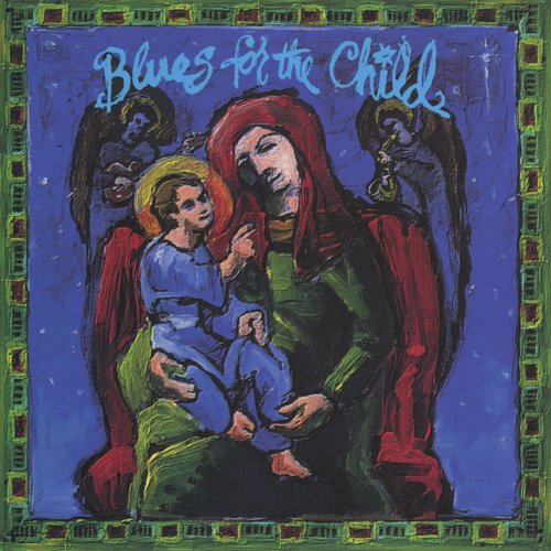 Blues For The Child