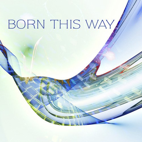 Hey Baby Drop It To The Floor Song Download Born This Way Song