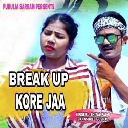 Break Up Kore Ja-EjAkdAV7RWo